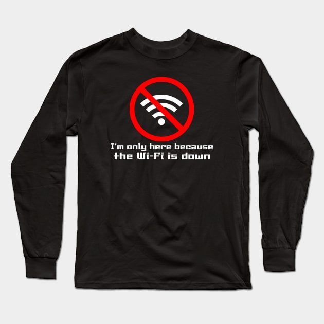 The Wifi is Down  (Dark Colors) Long Sleeve T-Shirt by NerdWordApparel